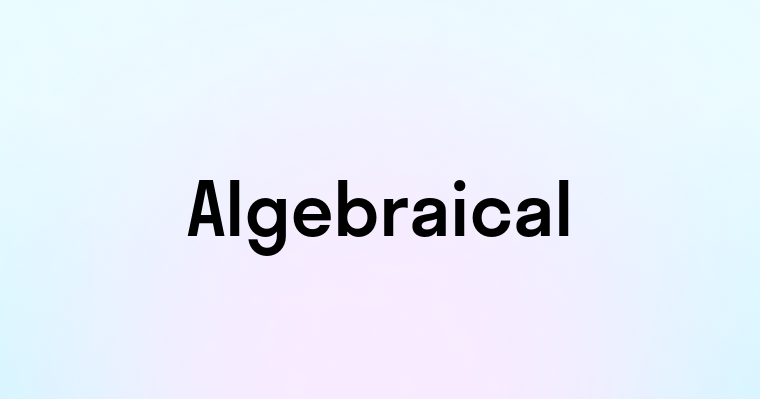 Algebraical