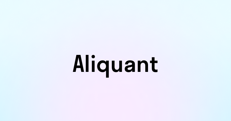 Aliquant