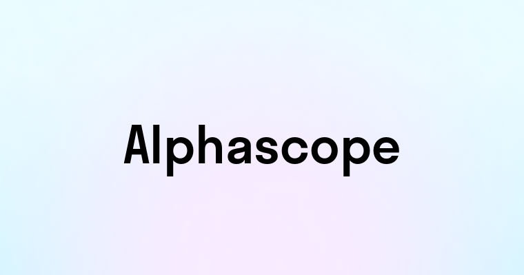 Alphascope