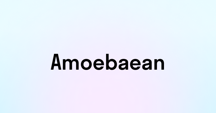 Amoebaean