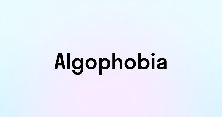 Algophobia