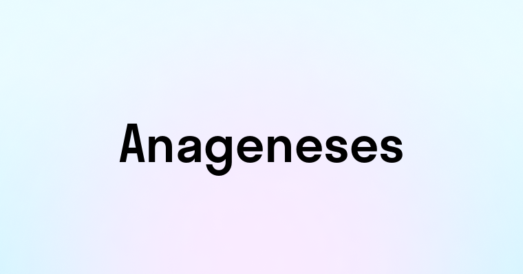 Anageneses