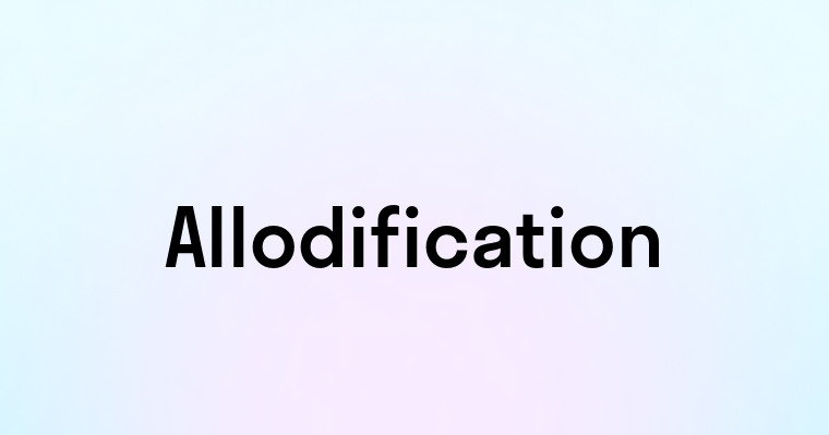 Allodification