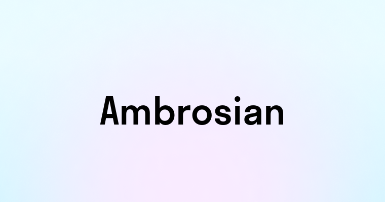 Ambrosian