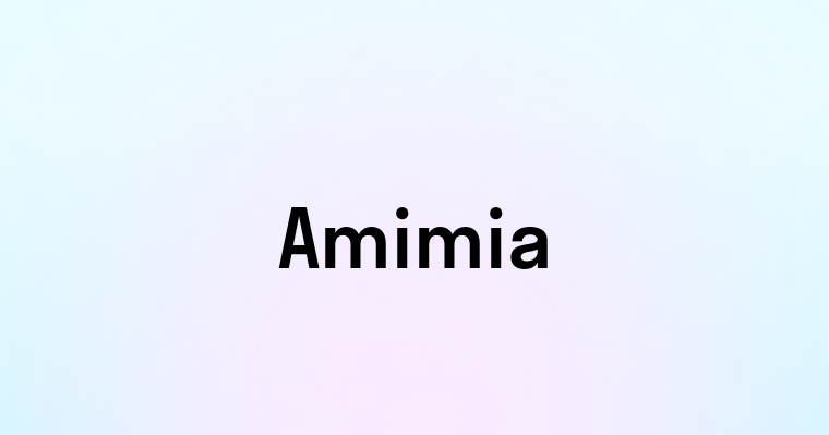 Amimia