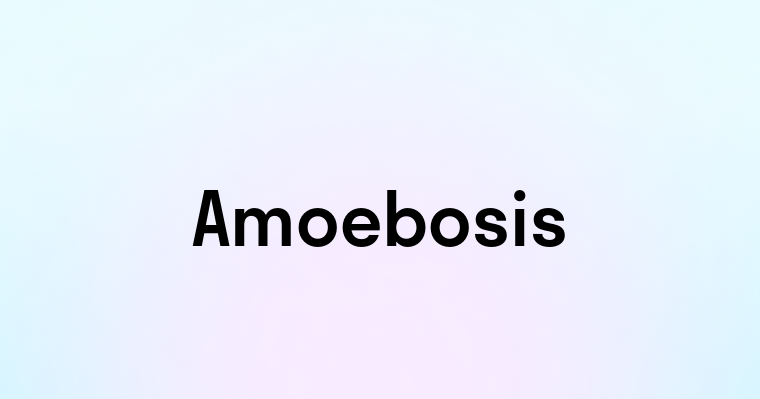 Amoebosis