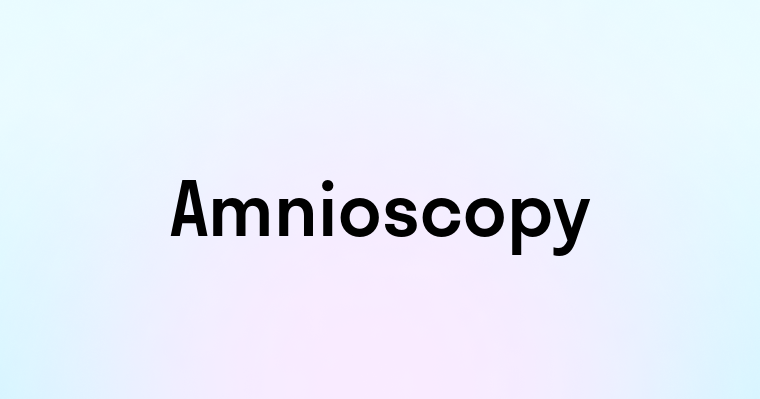 Amnioscopy