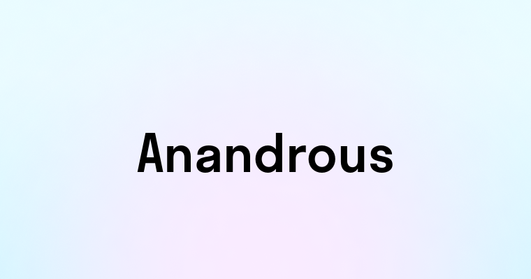 Anandrous