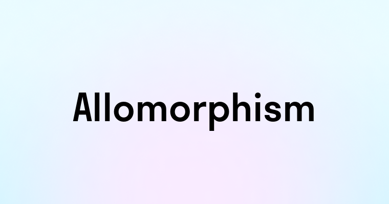 Allomorphism