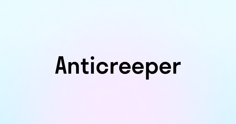 Anticreeper