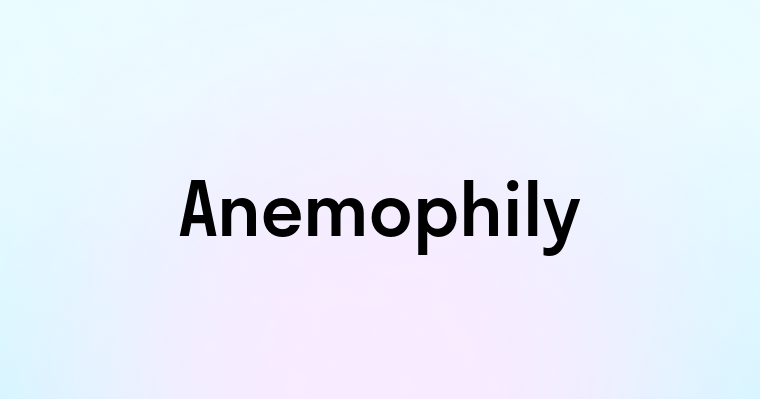 Anemophily