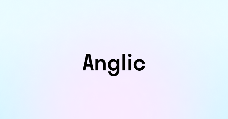 Anglic