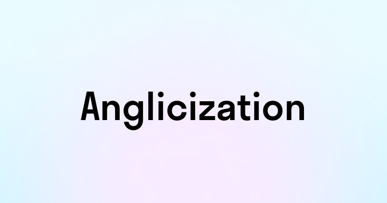 Anglicization