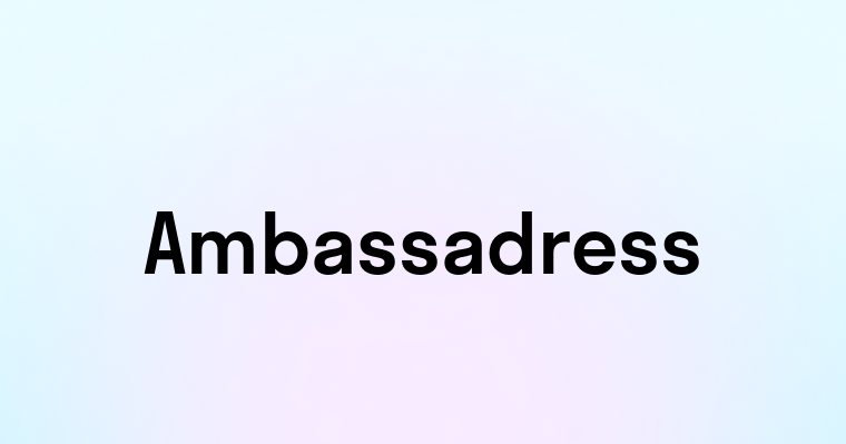 Ambassadress