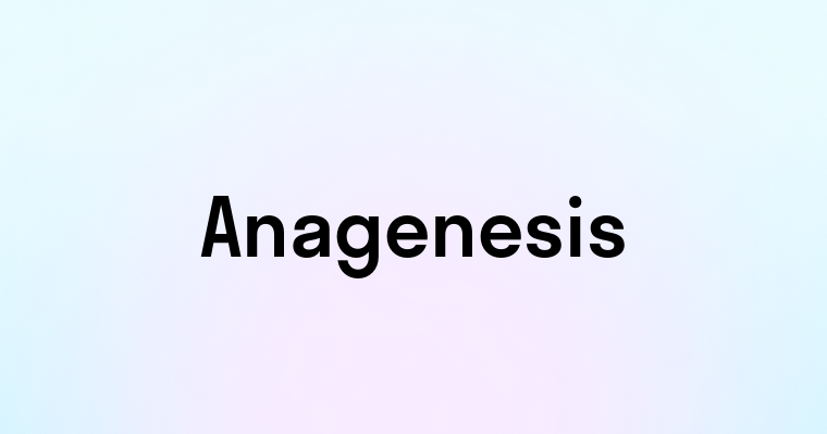 Anagenesis