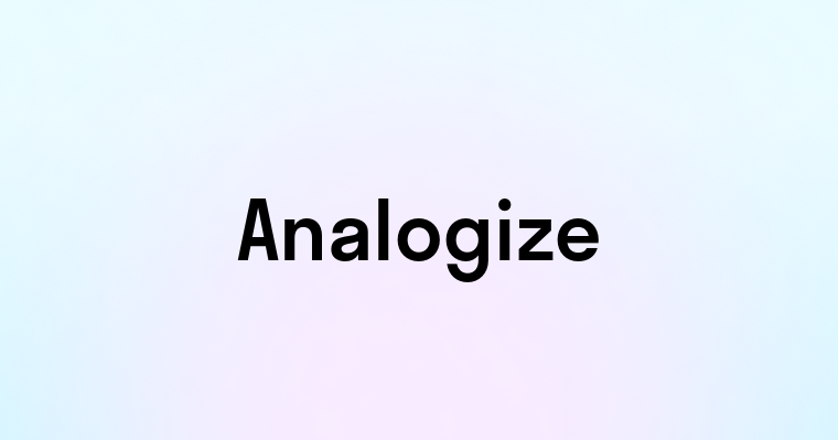 Analogize