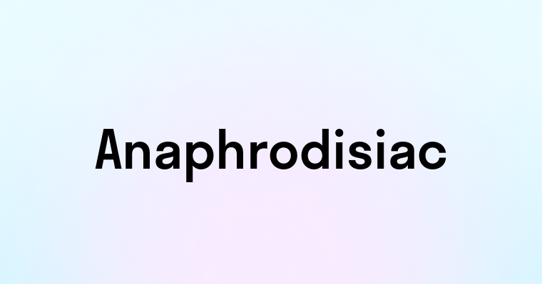 Anaphrodisiac