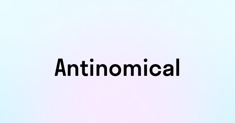 Antinomical