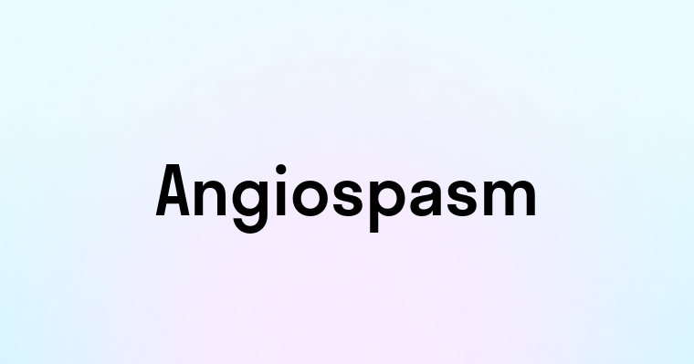 Angiospasm