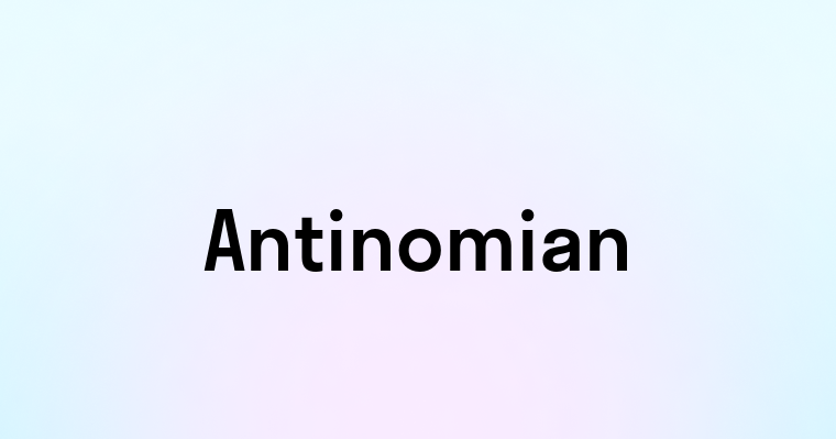 Antinomian