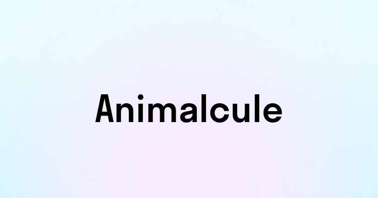 Animalcule