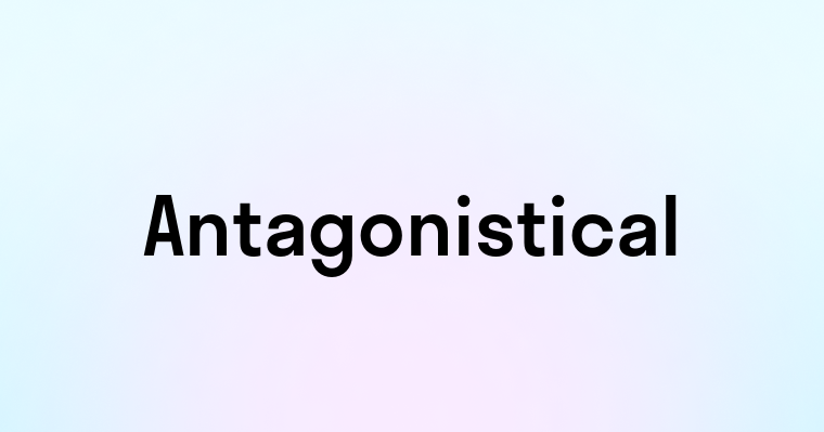 Antagonistical