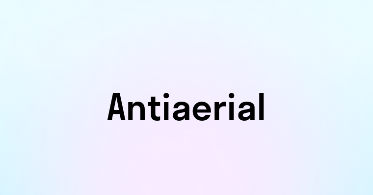 Antiaerial