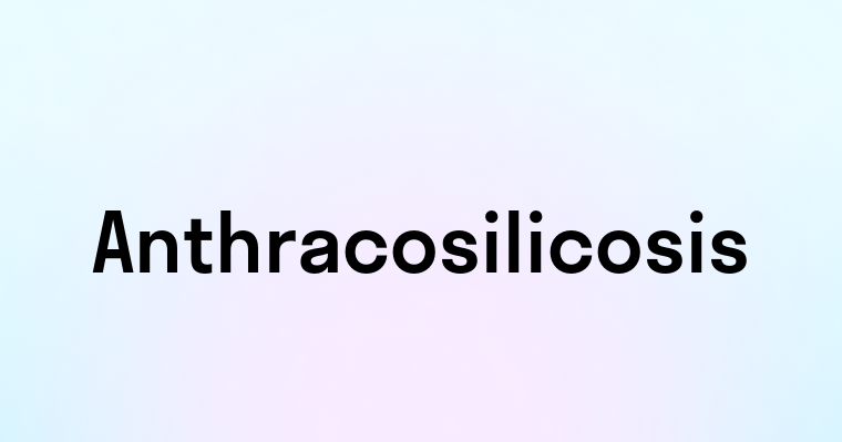 Anthracosilicosis