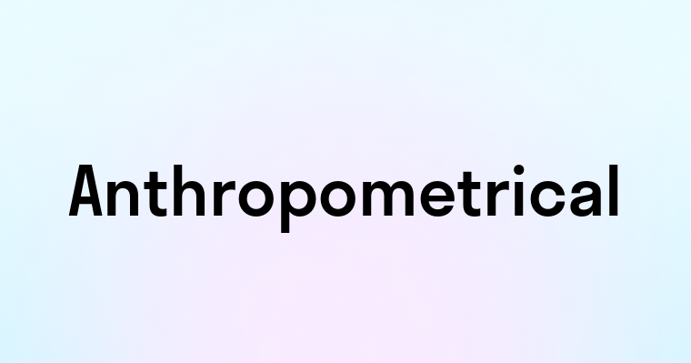 Anthropometrical