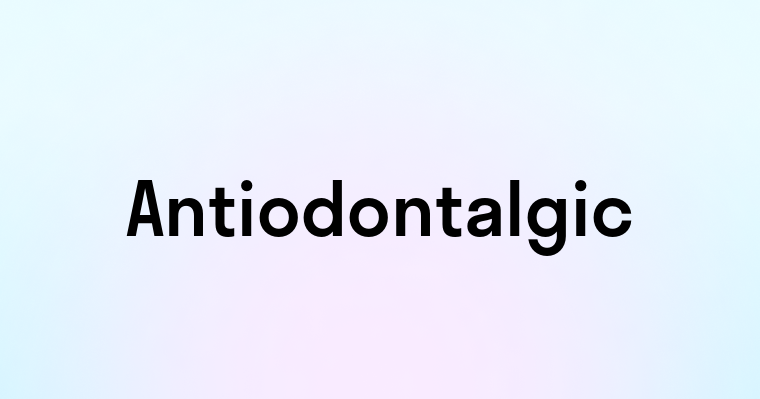 Antiodontalgic