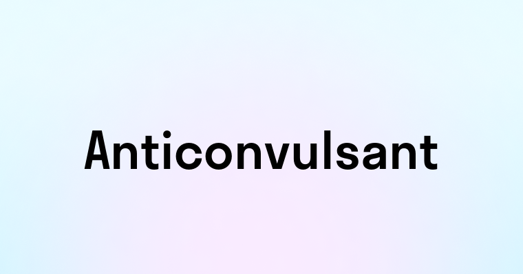 Anticonvulsant