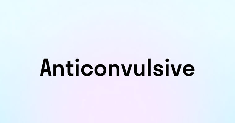 Anticonvulsive