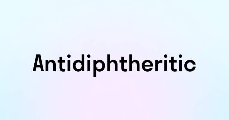 Antidiphtheritic