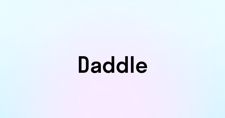 Daddle