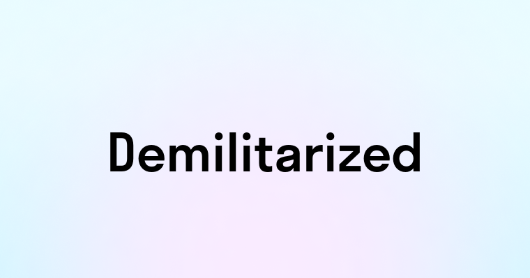 Demilitarized