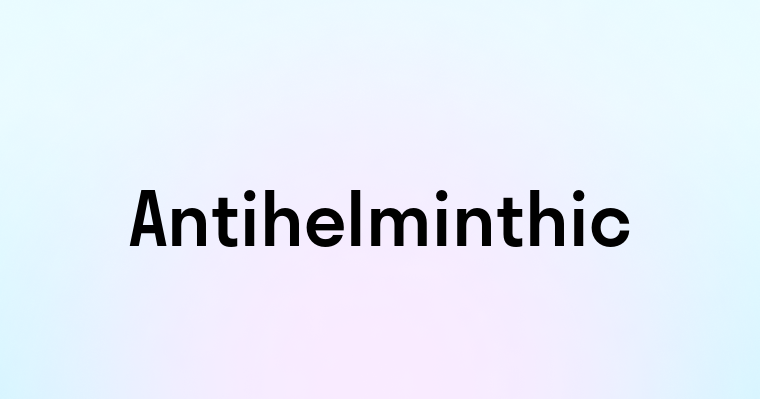 Antihelminthic