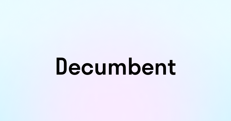 Decumbent