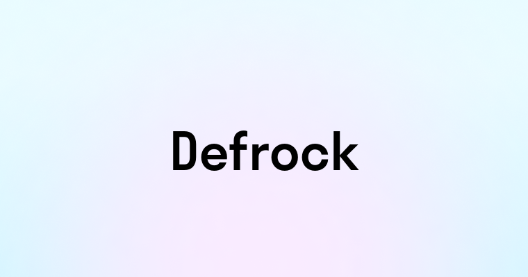 Defrock