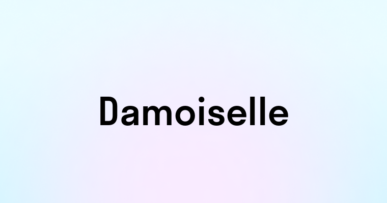 Damoiselle