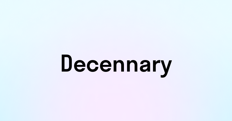 Decennary