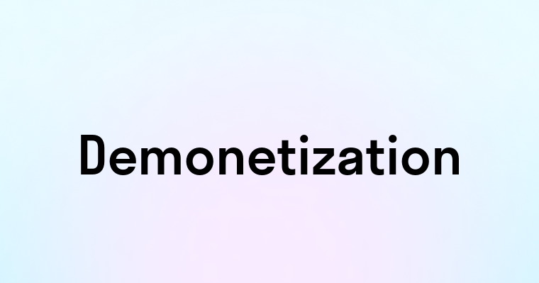 Demonetization