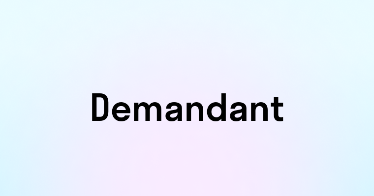 Demandant