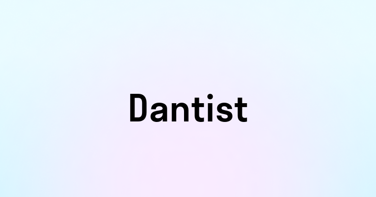 Dantist