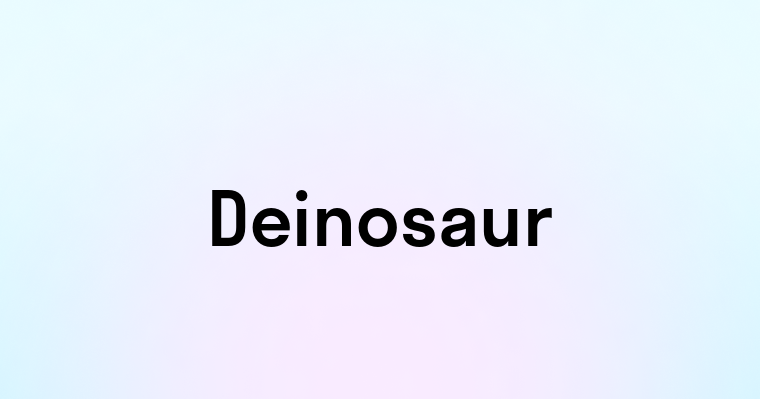 Deinosaur