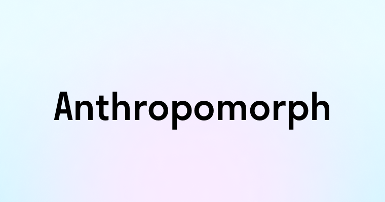 Anthropomorph