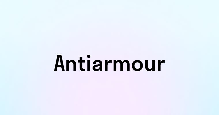 Antiarmour