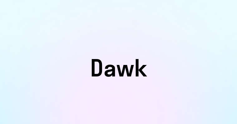 Dawk