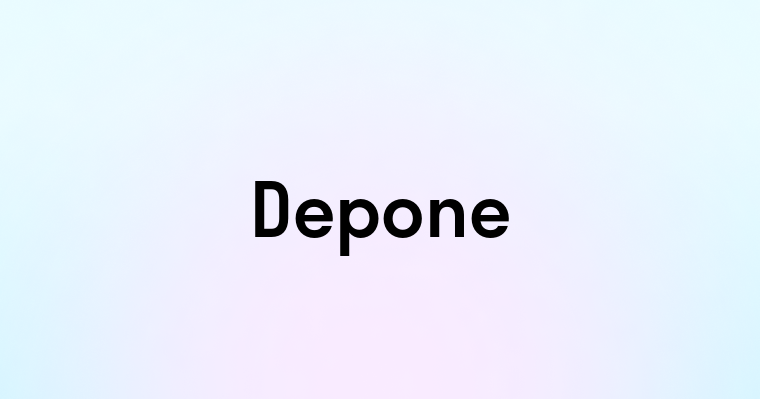 Depone