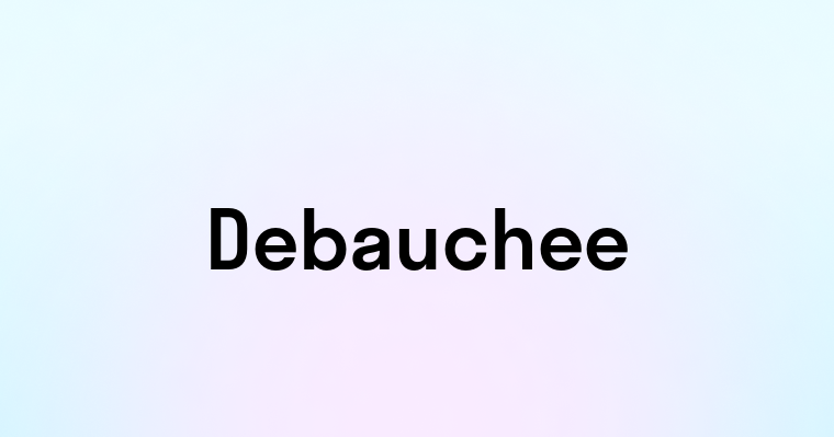 Debauchee