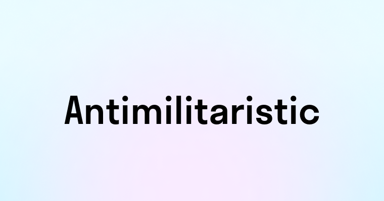 Antimilitaristic